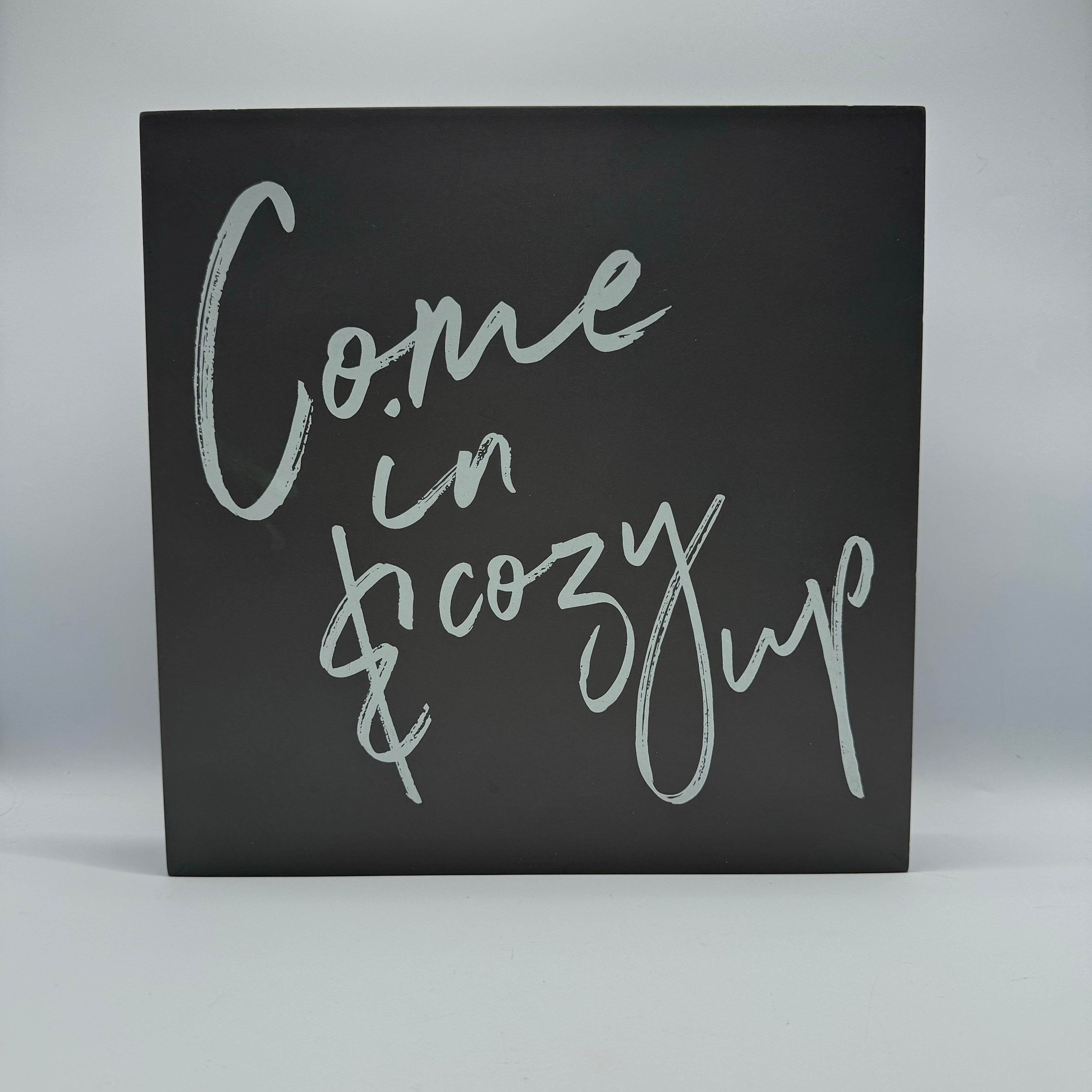 Rifting Sign Grey Come In & Cozy Up Sign – Thrifting Vegas