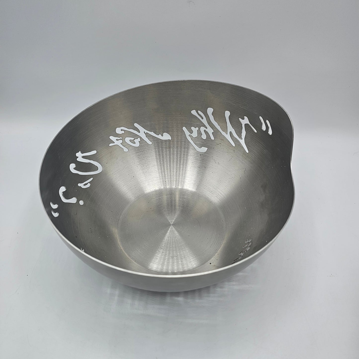 "Why Not Us?" Steve Jacobson Lase Cut Stainless Steel Bowl