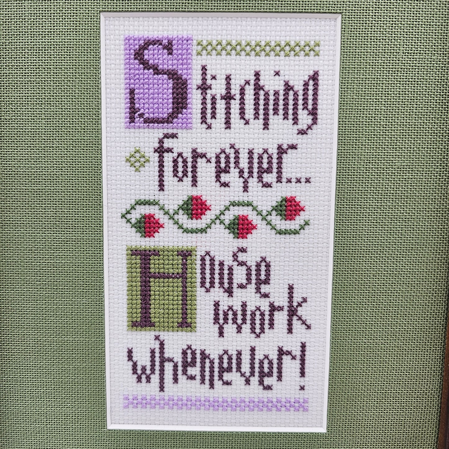 "Stitching Forever... Housework Whenever" Matted and Framed Cross Stitch